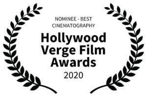 NOMINEE - BEST CINEMATOGRAPHY - Hollywood Verge Film Awards - 2020 whte