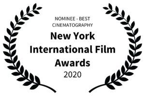 NOMINEE - BEST CINEMATOGRAPHY - New York International Film Awards - 2020-1